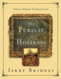 Cover image for Pursuit of Holiness Small-Group Curriculum, The