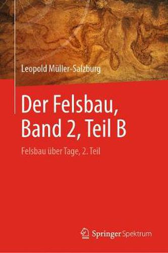 Cover image for Der Felsbau, Band 2, Teil B: Felsbau UEber Tage, 2. Teil