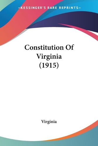 Cover image for Constitution of Virginia (1915)