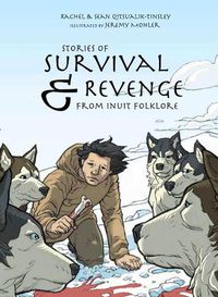 Cover image for Stories of Survival and Revenge: From Inuit Folklore