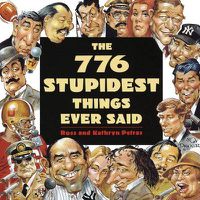 Cover image for The 776 Stupidest Things Ever Said