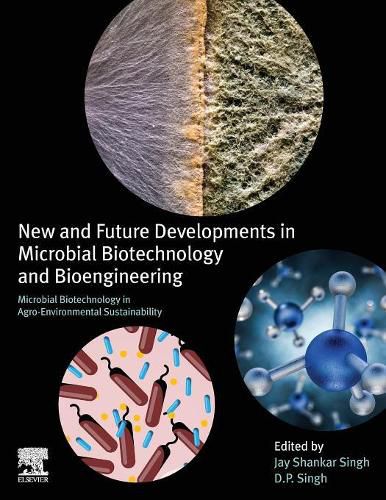 Cover image for New and Future Developments in Microbial Biotechnology and Bioengineering: Microbial Biotechnology in Agro-environmental Sustainability