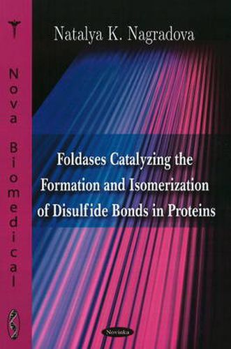 Cover image for Foldases Catalyzing the Formation & Isomerization of Disulfide Bonds in Proteins