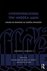 Cover image for Communicating the Middle Ages: Essays in Honour of Sophia Menache