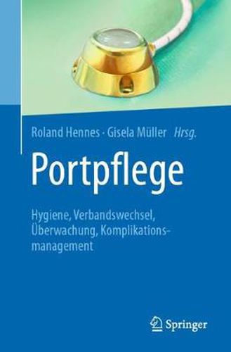 Cover image for Portpflege: Hygiene, Verbandswechsel, UEberwachung, Komplikationsmanagement