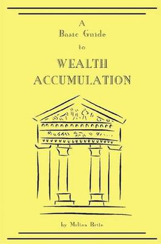 Cover image for A Basic Guide to Wealth Accumulation