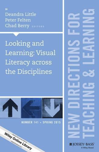 Cover image for Looking and Learning: Visual Literacy across the Disciplines: New Directions for Teaching and Learning, Number 141