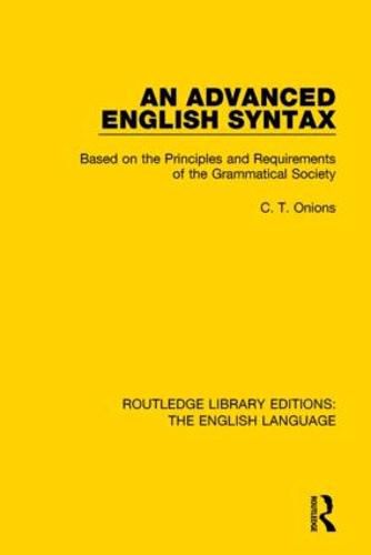 Cover image for An Advanced English Syntax: Based on the Principles and Requirements of the Grammatical Society