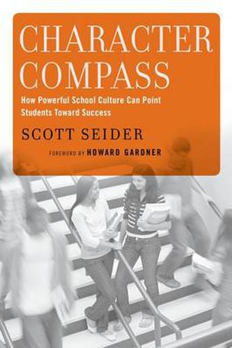 Cover image for Character Compass: How Powerful School Culture Can Point Students Toward Success