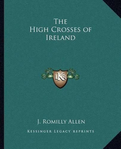 Cover image for The High Crosses of Ireland