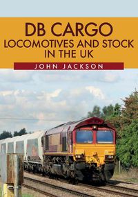 Cover image for DB Cargo Locomotives and Stock in the UK