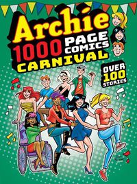 Cover image for Archie 1000 Page Comics Carnival