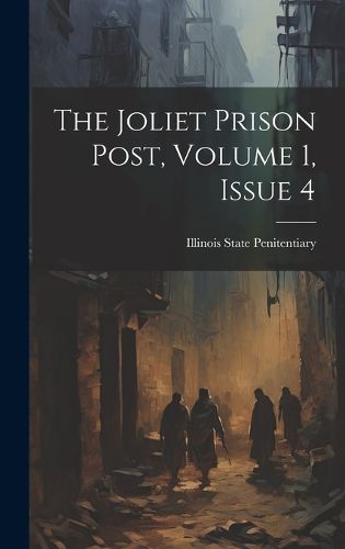 Cover image for The Joliet Prison Post, Volume 1, Issue 4