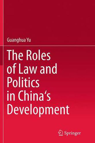 Cover image for The Roles of Law and Politics in China's Development