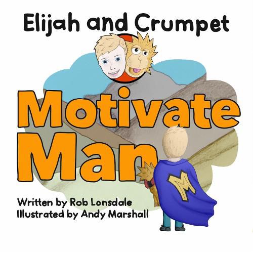 Elijah and Crumpet Motivate Man