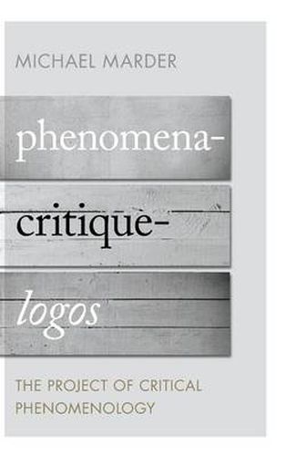 Phenomena-Critique-Logos: The Project of Critical Phenomenology