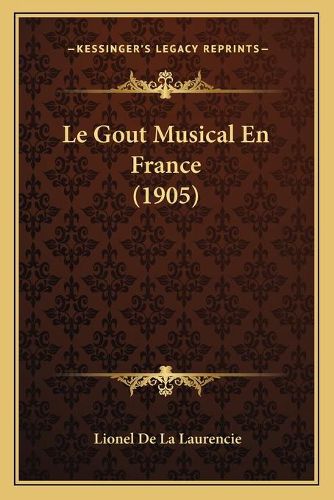 Cover image for Le Gout Musical En France (1905)