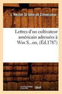 Cover image for Lettres d'un cultivateur americain adressees a Wm S...on (Ed.1787)