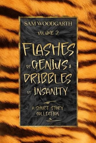 Cover image for Flashes of Genius & Dribbles of Insanity Volume 2