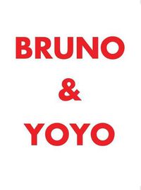 Cover image for Urs Fischer: Bruno & Yoyo