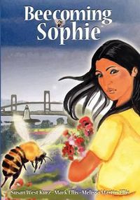 Cover image for Beecoming Sophie: A Bee Conscious Adventure