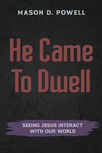 Cover image for He Came To Dwell