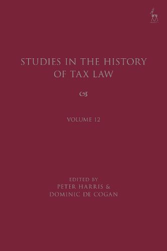 Cover image for Studies in the History of Tax Law, Volume 12