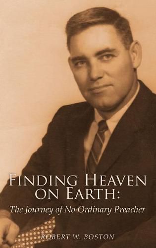 Cover image for Finding Heaven on Earth: The Journey of No Ordinary Preacher