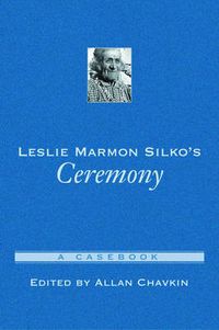Cover image for Leslie Marmon Silko's Ceremony: A Casebook
