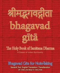 Cover image for Bhagavad Gita for Note-taking: Holy Book of Hindus with Sanskrit Text, English Translation/Transliteration & Dotted-Lined-Margin for Taking Notes