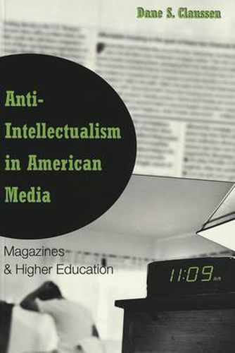 Cover image for Anti-intellectualism in American Media: Magazines & Higher Education