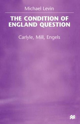 The Condition of England Question: Carlyle, Mill, Engels