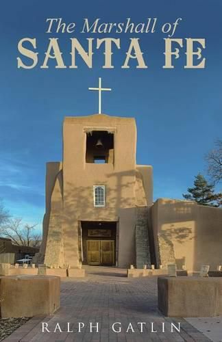 Cover image for The Marshall of Santa Fe