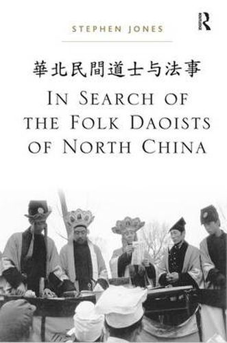 Cover image for In Search of the Folk Daoists of North China