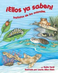 Cover image for !Ellos YA Saben! Instintos de Los Animales (They Just Know: Animal Instincts)