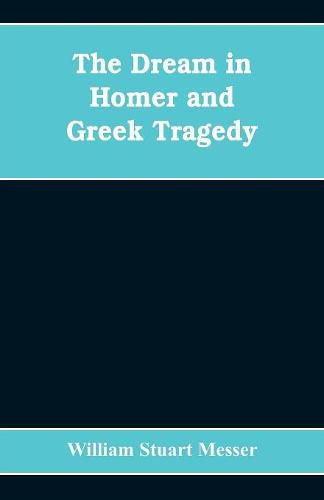 The dream in Homer and Greek tragedy