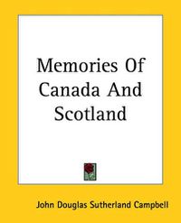 Cover image for Memories Of Canada And Scotland