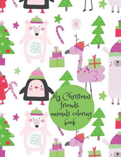 Cover image for My Christmas friends, animals coloring book