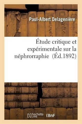 Cover image for Etude Critique Et Experimentale Sur La Nephrorraphie