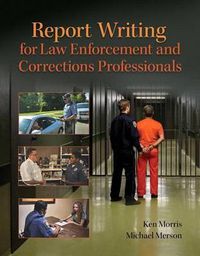 Cover image for Revel for Report Writing for Law Enforcement and Corrections Professionals, Student Value Edition -- Access Card Package