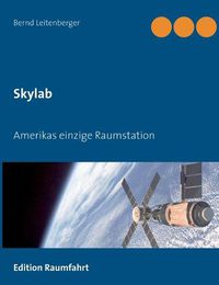 Cover image for Skylab: Amerikas einzige Raumstation