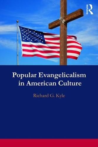 Cover image for Popular Evangelicalism in American Culture