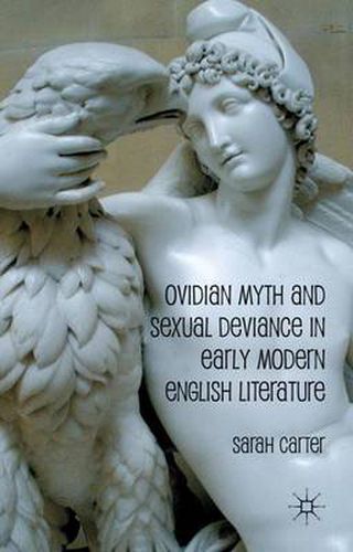 Cover image for Ovidian Myth and Sexual Deviance in Early Modern English Literature