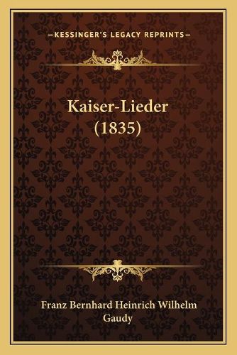 Cover image for Kaiser-Lieder (1835)