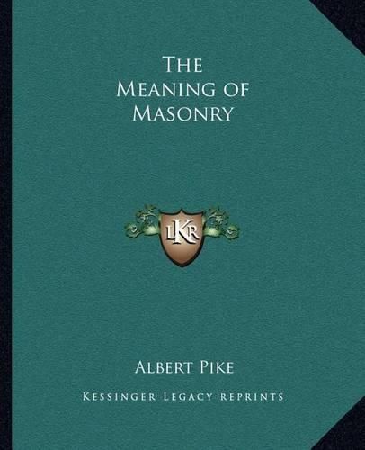 Cover image for The Meaning of Masonry