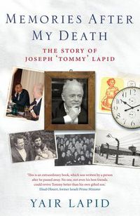 Cover image for Memories After My Death: The Story of Joseph 'Tommy' Lapid