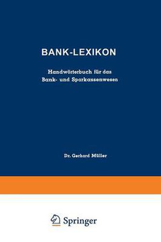 Cover image for Bank-Lexikon: Handwoerterbuch Fur Das Bank- Und Sparkassenwesen
