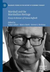 Cover image for Marshall and the Marshallian Heritage: Essays in Honour of Tiziano Raffaelli