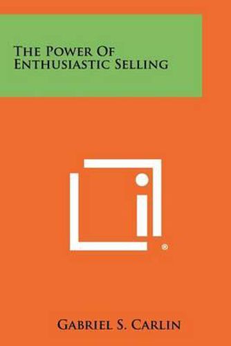 Cover image for The Power of Enthusiastic Selling