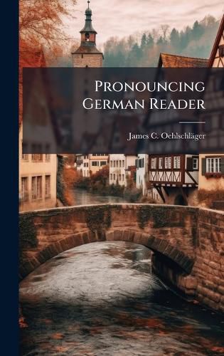Cover image for Pronouncing German Reader